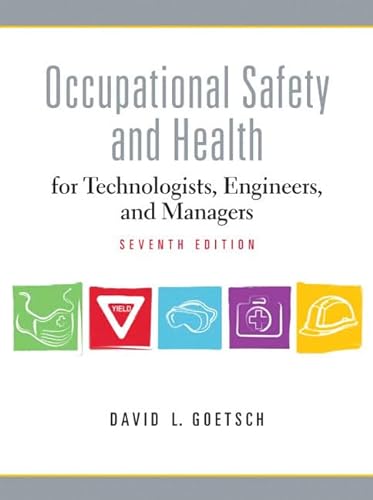 9780137009169: Occupational Safety and Health for Technologists, Engineers, and Managers