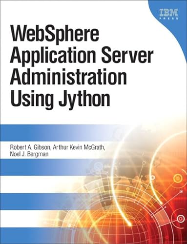 9780137009527: WebSphere Application Server Administration Using Jython