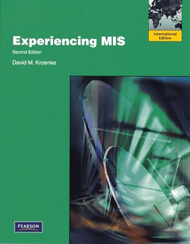 9780137009879: Experiencing MIS: International Edition