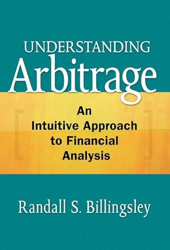 9780137010028: Understanding Arbitrage: An Intuitive Approach to Financial Analysis