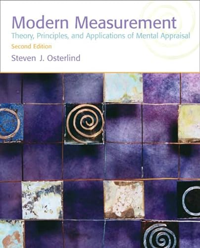 Modern Measurement: Theory, Principles, and Applications of Mental Appraisal (2nd Edition) (9780137010257) by Osterlind, Steven J.