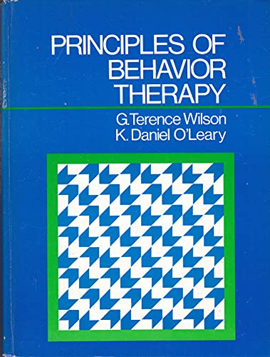 Principles of Behavior Therapy (9780137011025) by Wilson, G. Terence