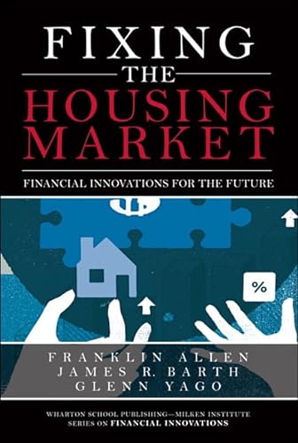 9780137011605: Fixing the Housing Market: Financial Innovations for the Future