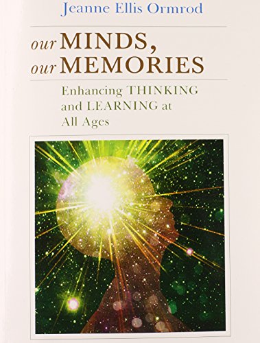 Stock image for Our Minds, Our Memories: Enhancing Thinking and Learning at All Ages for sale by SecondSale