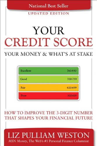 Beispielbild fr Your Credit Score, Your Money and What's at Stake : How to Improve the 3-Digit Number That Shapes Your Financial Future zum Verkauf von Better World Books