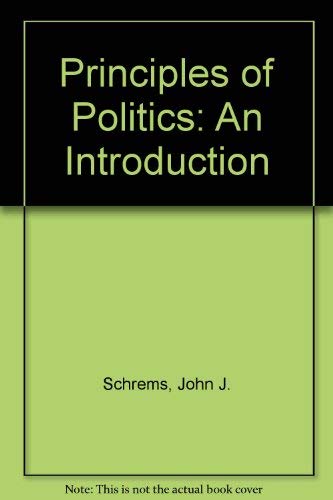 9780137018062: Principles of Politics: An Introduction