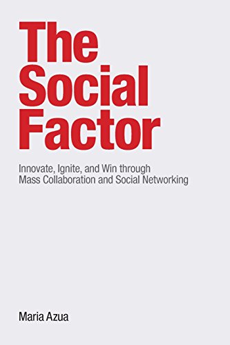 Beispielbild fr The Social Factor: Innovate, Ignite, and Win through Mass Collaboration and Social Networking zum Verkauf von SecondSale