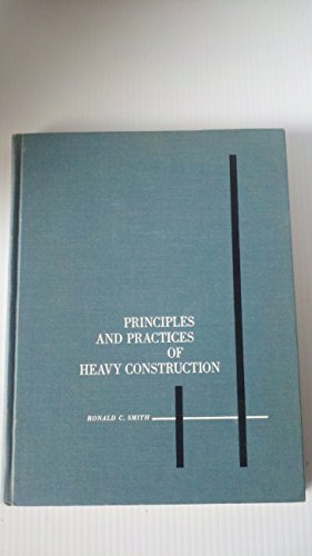 9780137018963: Principles and Practices of Heavy Construction