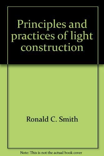 Imagen de archivo de Principles and Practices of Light Construction a la venta por Better World Books