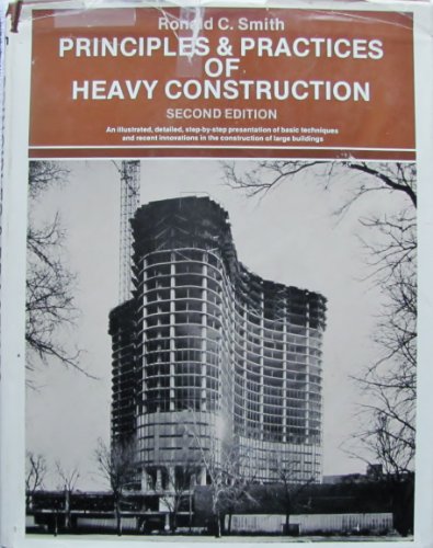 9780137019953: Principles and Practices of Heavy Construction