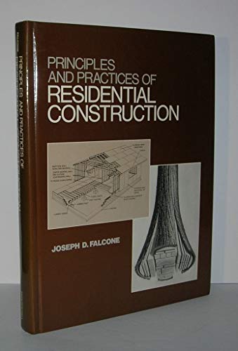 Beispielbild fr Principles and Practices of Residential Construction zum Verkauf von BooksRun