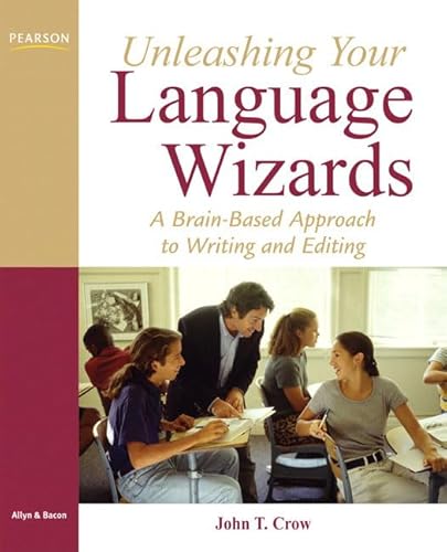 9780137020034: Unleashing Your Language Wizards: A Brain-based Approach to Effective Editing and Writing