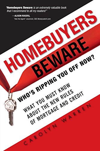 Imagen de archivo de Homebuyers Beware : Who's Ripping You off Now?--What You Must Know about the New Rules of Mortgage and Credit a la venta por Better World Books