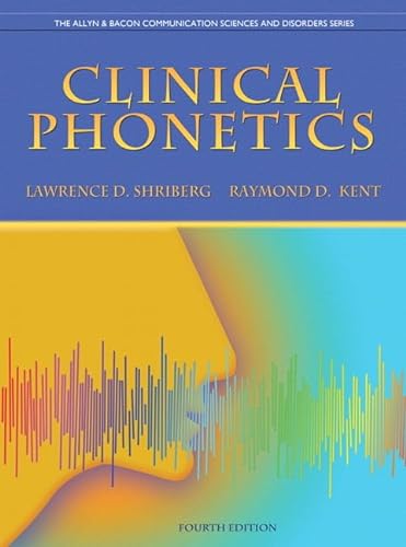 Stock image for Clinical Phonetics (4th Edition) (The Allyn & Bacon Communication Sciences and Disorders Series) for sale by Indiana Book Company