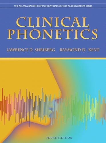 9780137021062: Clinical Phonetics (4th Edition) (The Allyn & Bacon Communication Sciences and Disorders Series)
