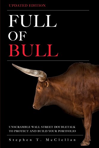 Beispielbild fr Full of Bull (Updated Edition) : Unscramble Wall Street Doubletalk to Protect and Build Your Portfolio zum Verkauf von Better World Books