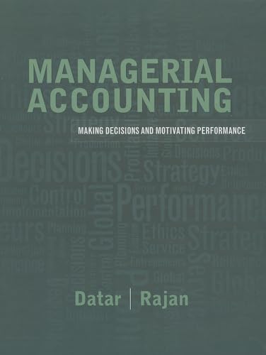 9780137024872: Managerial Accounting: Decision Making and Motivating Performance