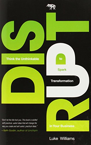 Beispielbild fr Disrupt: Think the Unthinkable to Spark Transformation in Your Business zum Verkauf von Wonder Book