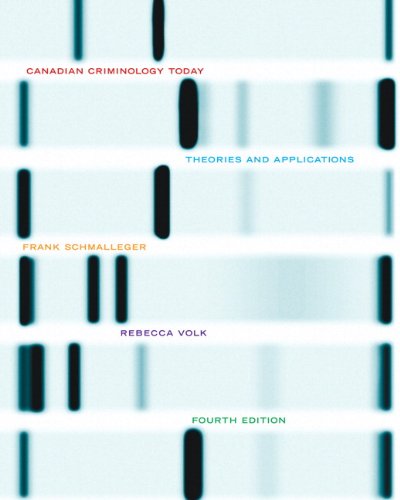 Beispielbild fr Canadian Criminology Today: Theories and Applications, Fourth Canadian Edition (4th Edition) zum Verkauf von ThriftBooks-Atlanta