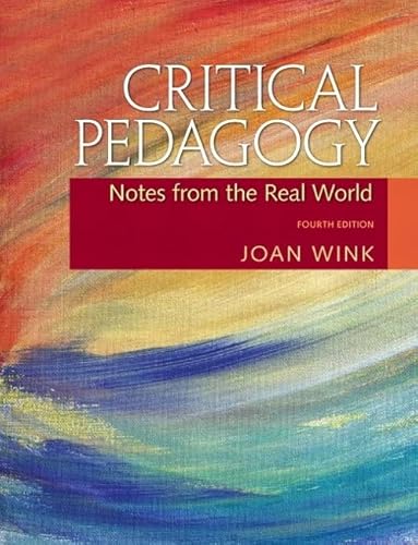 Critical Pedagogy: Notes from the Real World - Fourth Edition