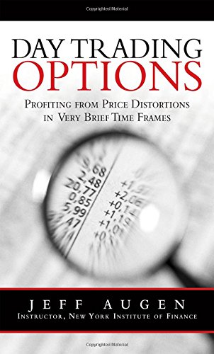 9780137029037: Day Trading Options:Profiting from Price Distortions in Very Brief Time Frames