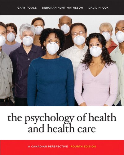 The Psychology of Health and Health Care (4th Edition) (9780137030323) by Poole, Gary; Matheson, Deborah Hunt; Cox, David
