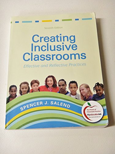 Beispielbild fr Creating Inclusive Classrooms: Effective and Reflective Practices (7th Edition) zum Verkauf von ZBK Books