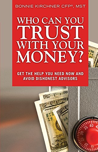 Stock image for Who Can You Trust with Your Money?: Get the Help You Need Now and Avoid Dishonest Advisors, Adobe Reader for sale by ThriftBooks-Atlanta