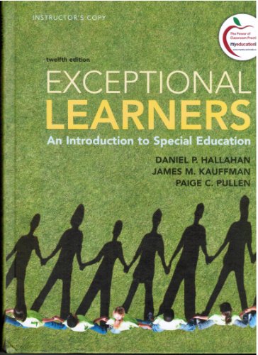 Exceptional Learners: An Introduction to Special Education (Instructor's Edition) by Daniel P Hallahan (2012-05-03) (9780137033744) by Daniel P. Hallahan; James M. Kauffman; Paige C. Pullen