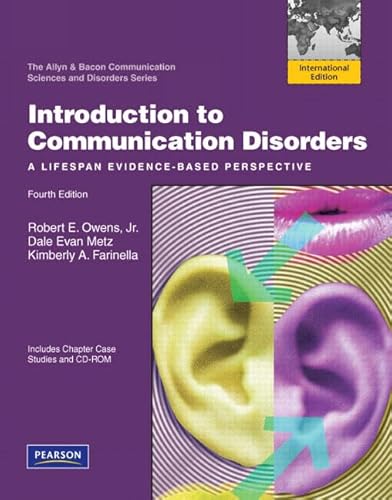 9780137033751: Introduction to Communication Disorders:A Lifespan Evidence-Based Perspective: International Edition