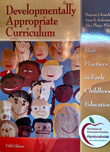 Stock image for Developmentally Appropriate Curriculum : Best Practices in Early Childhood Education for sale by Better World Books
