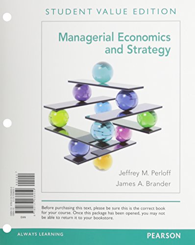 Managerial Economics and Strategy, Student Value Edition (9780137036059) by Perloff, Jeffrey M.; Brander, James A.