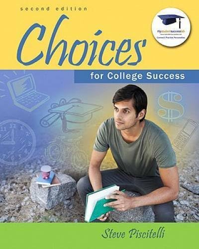 Stock image for Choices For College Success, Second Edition: Instructor's Copy (2011 Copyright) for sale by ~Bookworksonline~