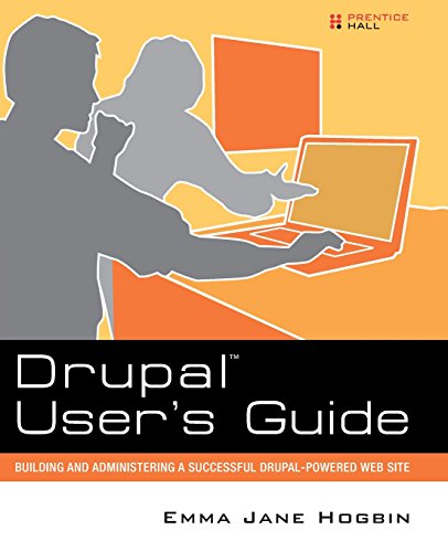 9780137041299: Drupal User's Guide: Building and Administering a Successful Drupal-Powered Web Site