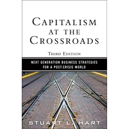 Stock image for Capitalism at the Crossroads: Next Generation Business Strategies for a Post-Crisis World for sale by Off The Shelf