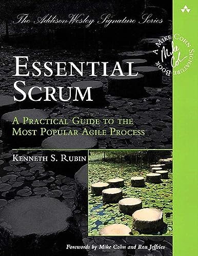 Imagen de archivo de Essential Scrum: A Practical Guide to the Most Popular Agile Process (Addison-Wesley Signature Series (Cohn)) a la venta por HPB-Red
