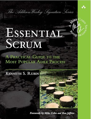 Stock image for Essential Scrum: A Practical Guide to the Most Popular Agile Process (Addison-Wesley Signature Series (Cohn)) for sale by HPB-Red