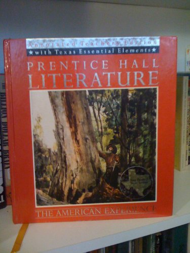 Stock image for Prentice Hall Literature: The American Experience Annotated Teacher's Edition with Texas Essential Elementsl for sale by ThriftBooks-Atlanta