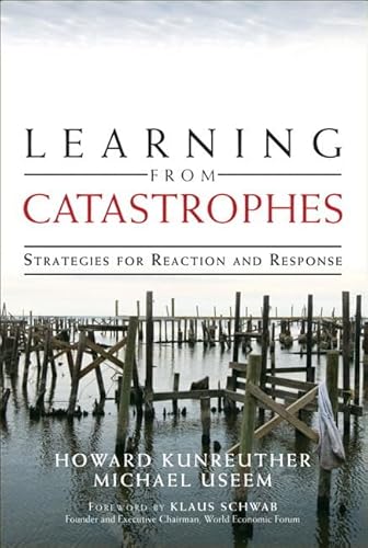 Beispielbild fr Learning from Catastrophes : Strategies for Reaction and Response zum Verkauf von Better World Books
