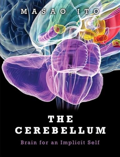 The Cerebellum:: Brain for an Implicit Self (9780137050680) by Ito, Masao