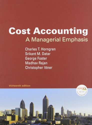 Cost Accounting + MyAccountingLab Student Access Code (9780137052325) by Horngren, Charles T.; Datar, Srikant M.; Foster, George; Rajan, Madhav V.; Ittner, Christopher