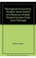 Managerial Accounting, Student Value Edition and Myaccountinglab Student Access Code Card Package (9780137053636) by Braun, Karen; Tietz, Wendy M; Harrison Jr., Walter T