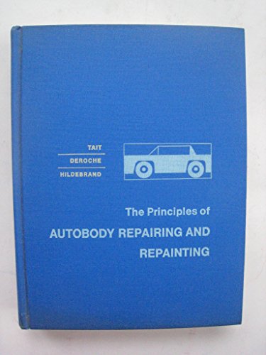 Beispielbild fr The Principles of Autobody Repairing and Repainting zum Verkauf von GF Books, Inc.