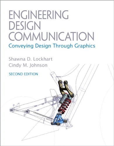 Beispielbild fr Engineering Design Communications: Conveying Design Through Graphics zum Verkauf von ThriftBooks-Dallas