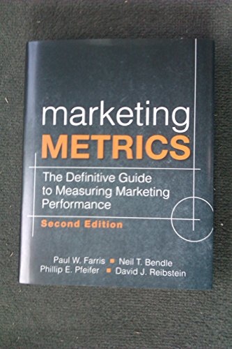 Beispielbild fr Marketing Metrics: The Definitive Guide to Measuring Marketing Performance (2nd Edition) zum Verkauf von SecondSale