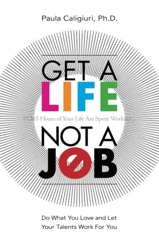 Beispielbild fr Get a Life, Not a Job: Do What You Love and Let Your Talents Work For You zum Verkauf von SecondSale