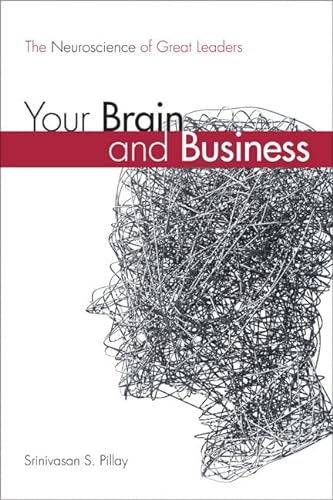 Stock image for Your Brain and Business: The Neuroscience of Great Leaders for sale by Books of the Smoky Mountains