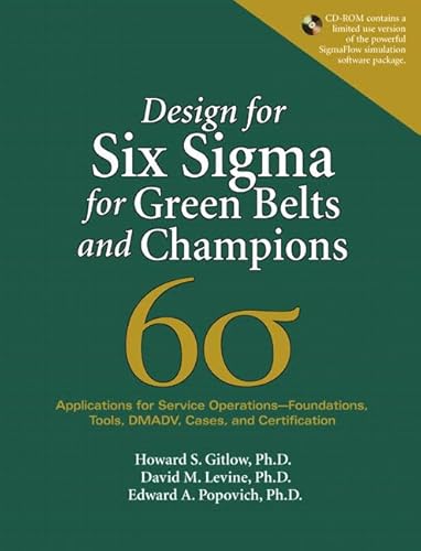 9780137064458: Design for Six Sigma for Green Belts and Champions: Applications for Service Operations-foundations, Tools, Dmadv, Cases, and Certification