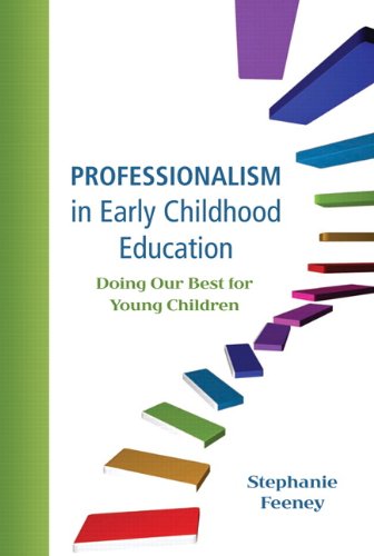 Imagen de archivo de Professionalism in Early Childhood Education: Doing Our Best for Young Children a la venta por HPB-Red