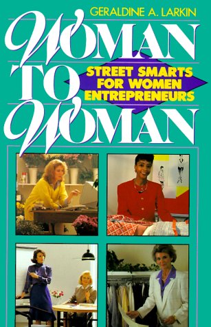 Stock image for Woman to Woman: Street Smarts for Women Entrepreneurs for sale by Lincbook